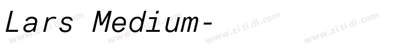 Lars Medium字体转换 Lars Medium字体转换